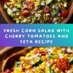 The Ultimate Corn Salad for Bright, Fresh Summer Flavor Recipe