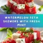 Watermelon and Feta Skewers with Mint Recipe