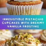 Luscious Pistachio Cupcakes with Vanilla Buttercream Frosting Recipe