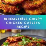 Crispy Chicken Cutlets Recipe