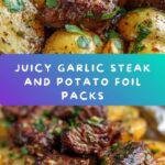 Garlic Steak and Potato Foil Packs Recipe