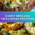 Cheesy Broccoli Twice-Baked Potatoes Recipe