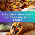 Southwest Chicken Egg Roll Recipe