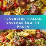 Italian Sausage Bow Tie Pasta Recipe