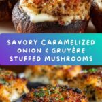 Caramelized Onion & Gruyère Stuffed Mushrooms Recipe