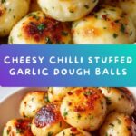 Chilli Stuffed Garlic Dough Balls Recipe