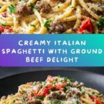 Creamy Italian Spaghetti with Ground Beef Recipe