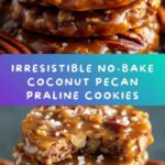 No-Bake Coconut Pecan Praline Cookies Recipe
