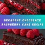 Chocolate Raspberry Cake Recipe