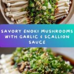 Enoki Mushrooms with Garlic & Scallion Sauce Recipe