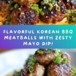 Korean BBQ Meatballs with Spicy Mayo Dip to Delight! Recipe
