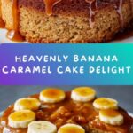 Banana Caramel Cake Recipe