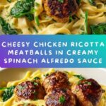 Chicken Ricotta Meatballs in Spinach Alfredo Sauce Recipe
