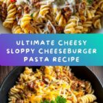 Cheesy Sloppy Cheeseburger Pasta Delight Recipe