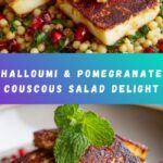 Halloumi & Pomegranate Couscous Salad with Mint-Lemon Dressing Recipe