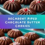 Piped Chocolate Butter Cookies Recipe