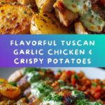 Tuscan Garlic Chicken with Crispy Potatoes Recipe
